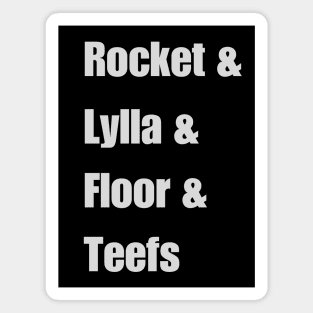 ROCKET & LYLLA & FLOOR & TEEFS Magnet